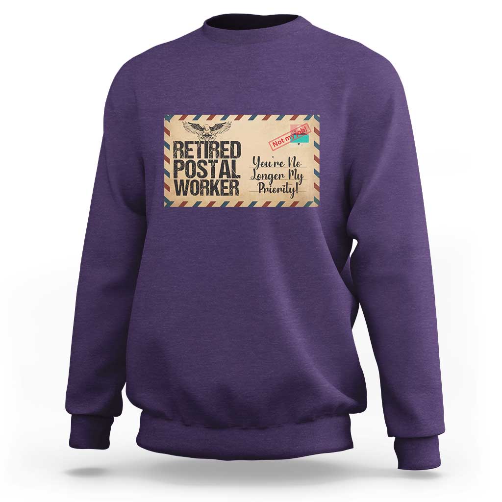 Retired Postal Worker Sweatshirt No Longer My Priority Retirement Gifts - Wonder Print Shop