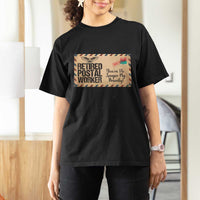 Retired Postal Worker T Shirt For Women No Longer My Priority Retirement Gifts - Wonder Print Shop