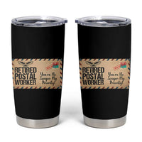 Retired Postal Worker Tumbler Cup No Longer My Priority Retirement Gifts - Wonder Print Shop