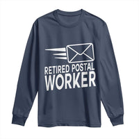 Retired Postal Worker Long Sleeve Shirt Mailman Postman Retirement Gifts - Wonder Print Shop