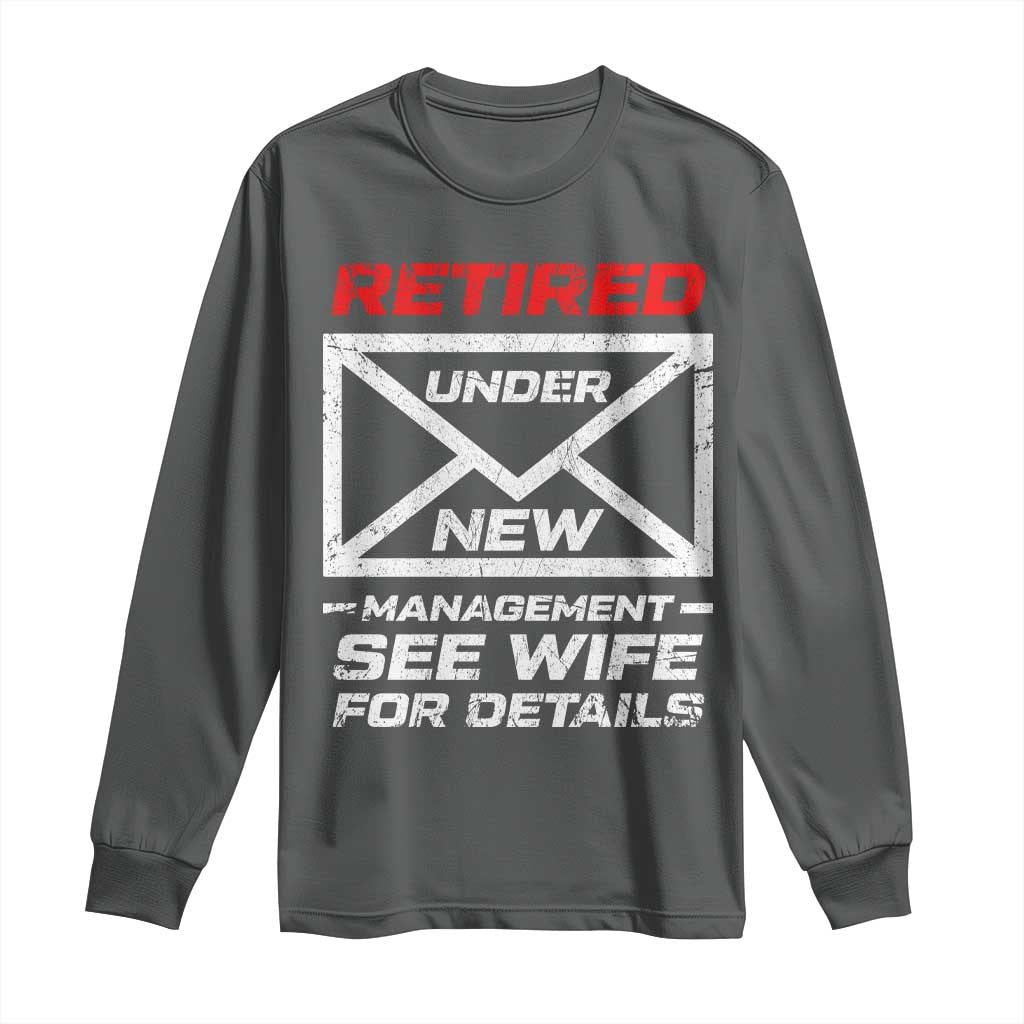 Men’s Postal Worker Retirement Long Sleeve Shirt Retired Under New Management Funny Dad Humor - Wonder Print Shop