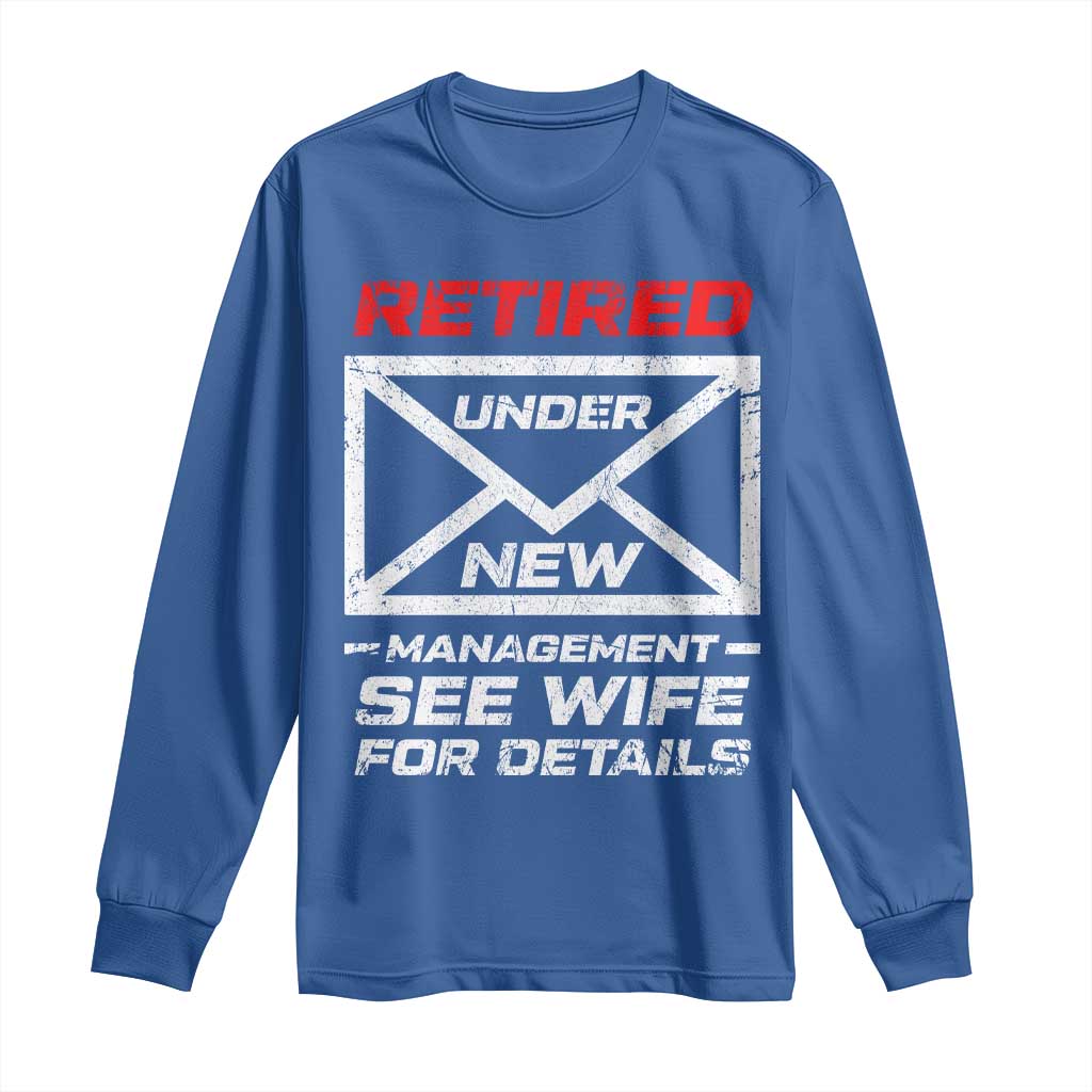 Men’s Postal Worker Retirement Long Sleeve Shirt Retired Under New Management Funny Dad Humor - Wonder Print Shop