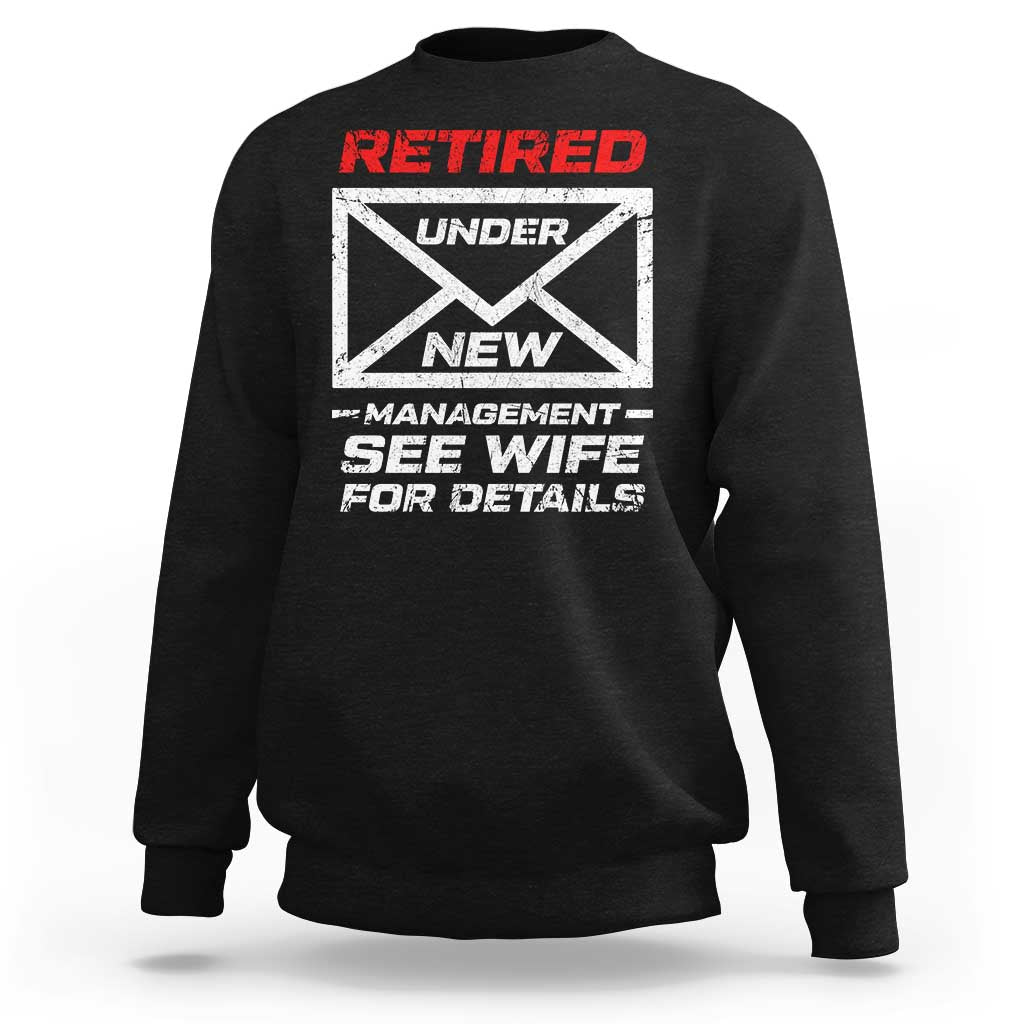 Men’s Postal Worker Retirement Sweatshirt Retired Under New Management Funny Dad Humor - Wonder Print Shop