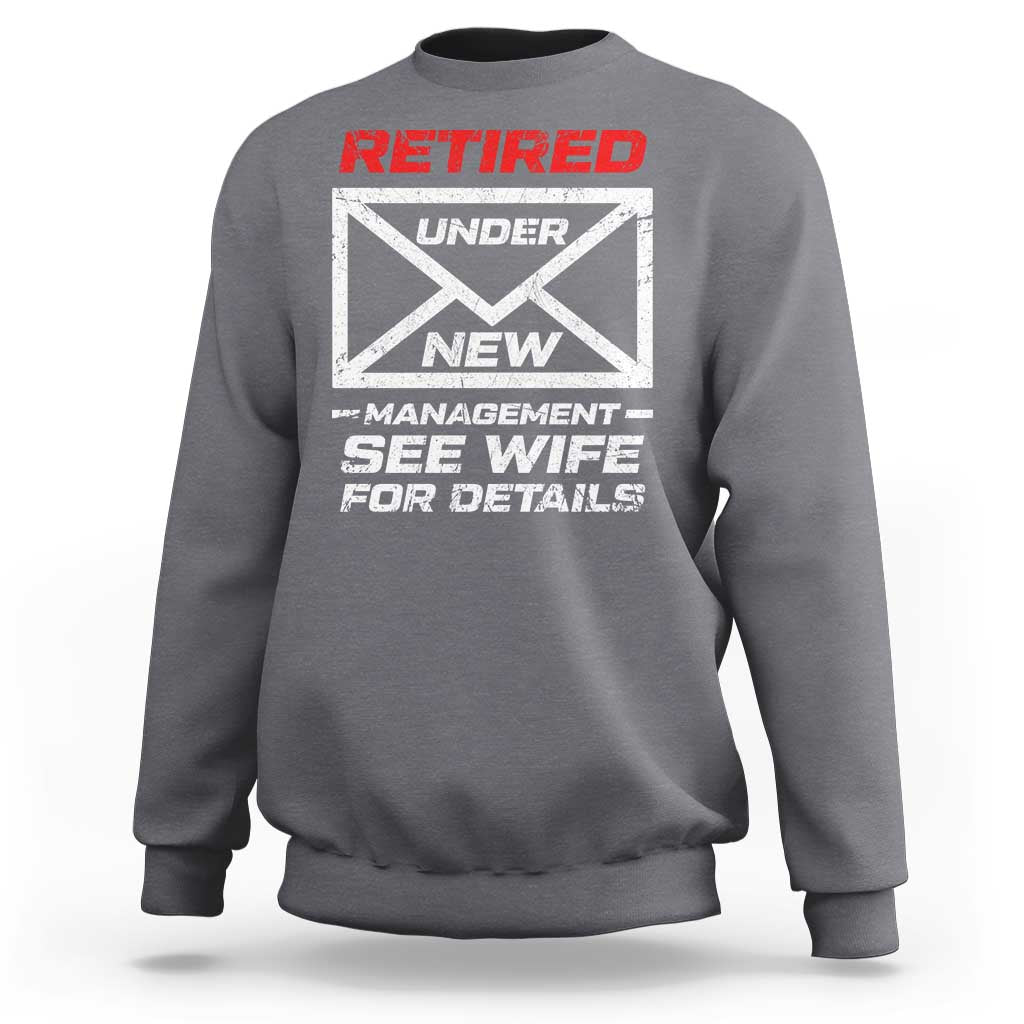 Men’s Postal Worker Retirement Sweatshirt Retired Under New Management Funny Dad Humor - Wonder Print Shop