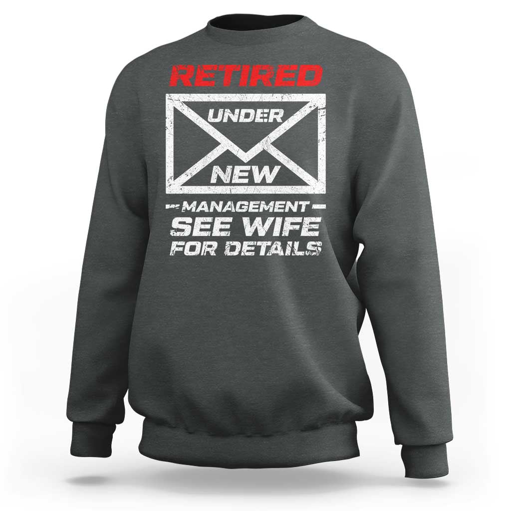 Men’s Postal Worker Retirement Sweatshirt Retired Under New Management Funny Dad Humor - Wonder Print Shop