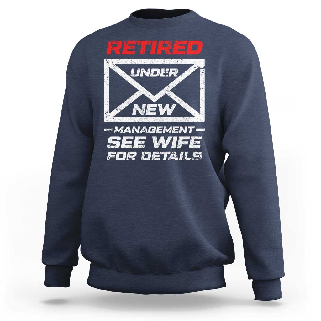 Men’s Postal Worker Retirement Sweatshirt Retired Under New Management Funny Dad Humor - Wonder Print Shop