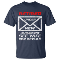 Men’s Postal Worker Retirement T Shirt Retired Under New Management Funny Dad Humor - Wonder Print Shop