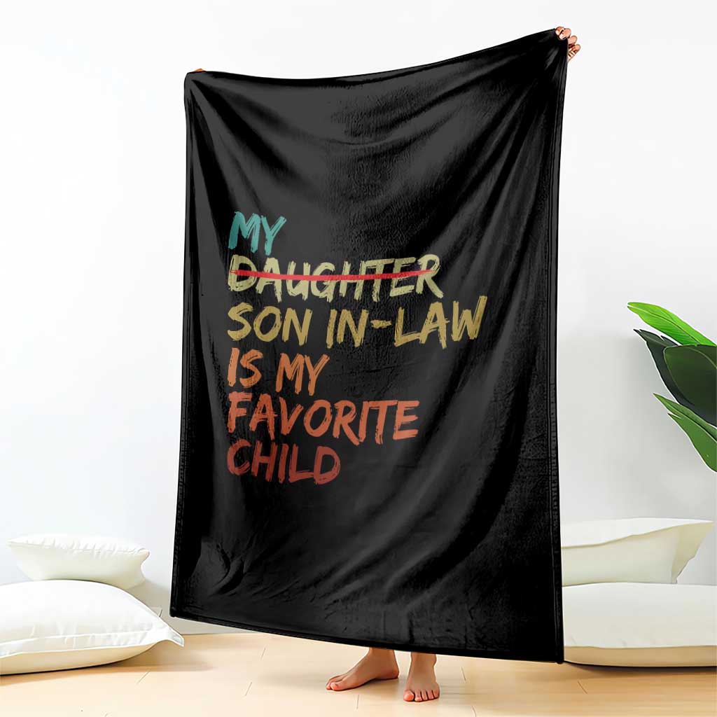 My Son In Law Is My Favorite Child Throw Blanket Replaced Daughter Funny Family Humor Retro