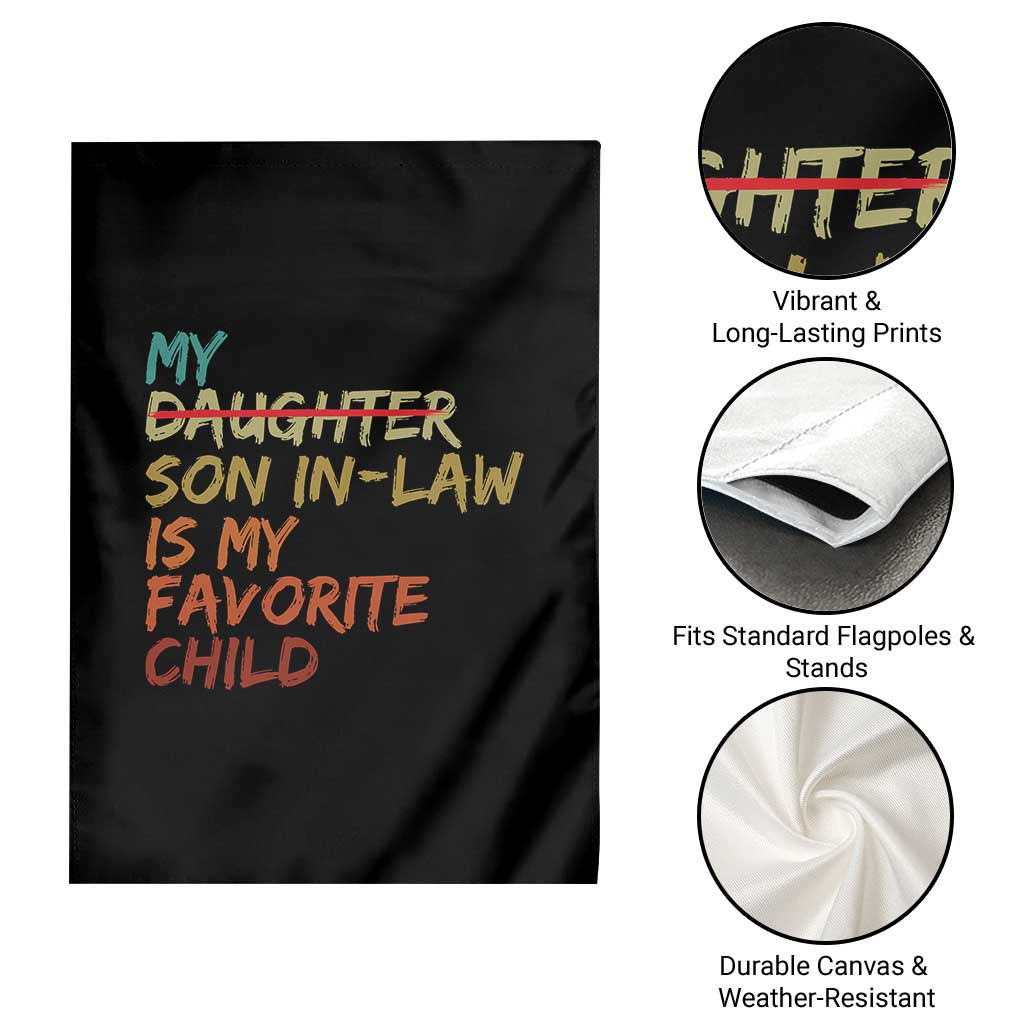 My Son In Law Is My Favorite Child Garden Flag Replaced Daughter Funny Family Humor Retro