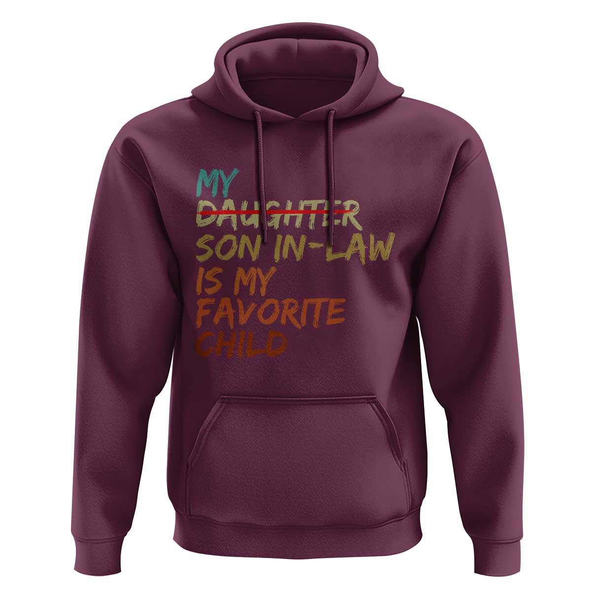 My Son In Law Is My Favorite Child Hoodie Replaced Daughter Funny Family Humor Retro