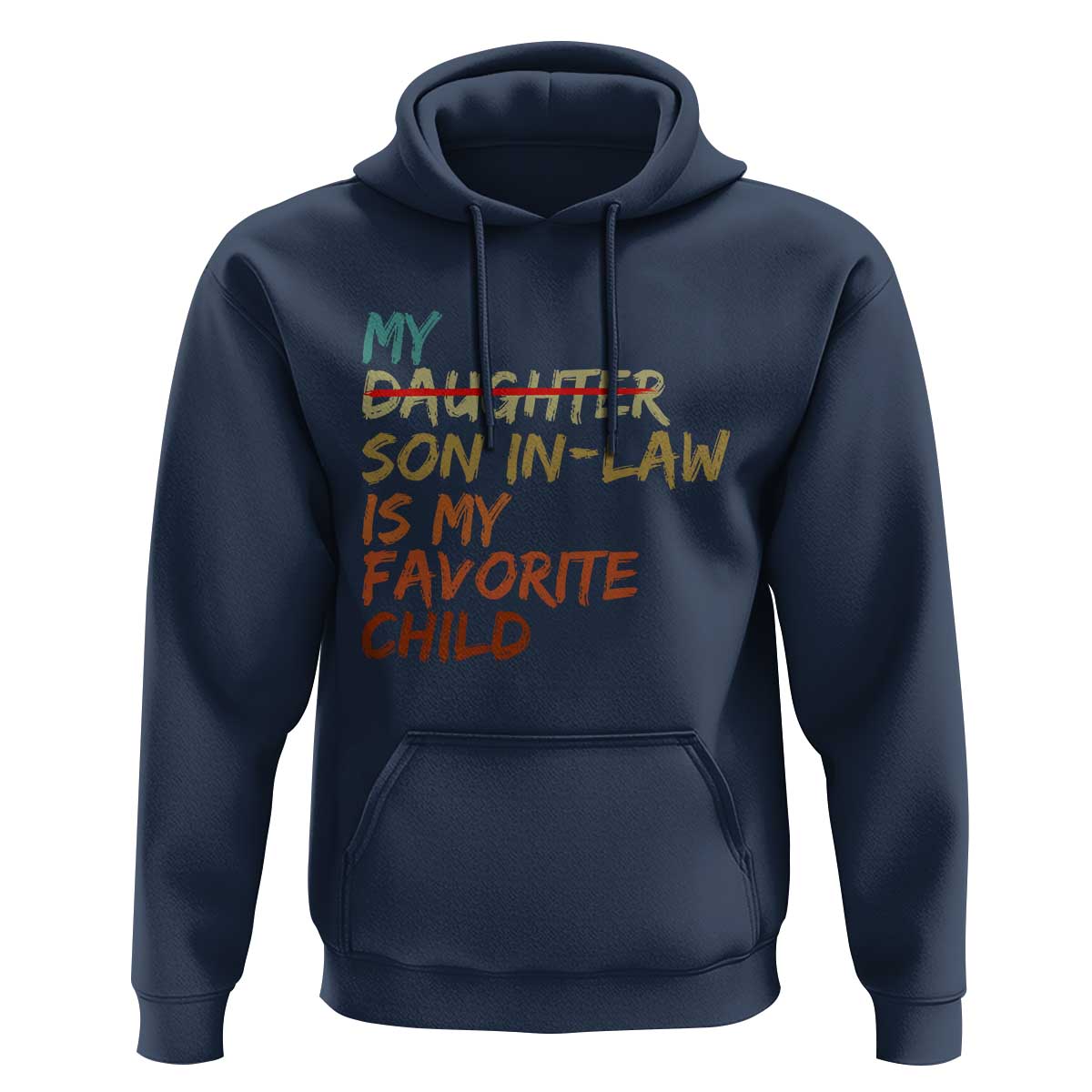 My Son In Law Is My Favorite Child Hoodie Replaced Daughter Funny Family Humor Retro