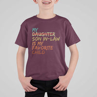 My Son In Law Is My Favorite Child T Shirt For Kid Replaced Daughter Funny Family Humor Retro