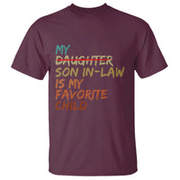 My Son In Law Is My Favorite Child T Shirt Replaced Daughter Funny Family Humor Retro