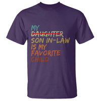 My Son In Law Is My Favorite Child T Shirt Replaced Daughter Funny Family Humor Retro