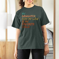 My Son In Law Is My Favorite Child T Shirt For Women Replaced Daughter Funny Family Humor Retro