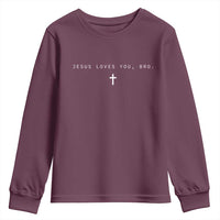 Jesus Loves You Bro Youth Sweatshirt Cross Subtle Christian Minimal Religious Faith God Believer - Wonder Print Shop