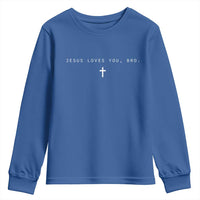 Jesus Loves You Bro Youth Sweatshirt Cross Subtle Christian Minimal Religious Faith God Believer - Wonder Print Shop