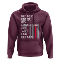Retirement Gifts For Men Hoodie Retired Under New Management See Wife Retired Dad