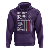 Retirement Gifts For Men Hoodie Retired Under New Management See Wife Retired Dad