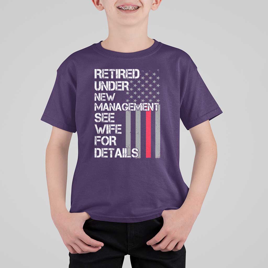 Retirement Gifts For Men T Shirt For Kid Retired Under New Management See Wife Retired Dad