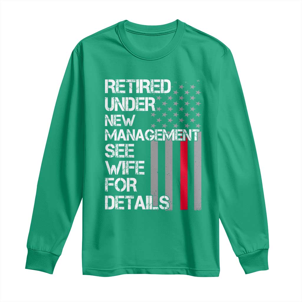 Retirement Gifts For Men Long Sleeve Shirt Retired Under New Management See Wife Retired Dad