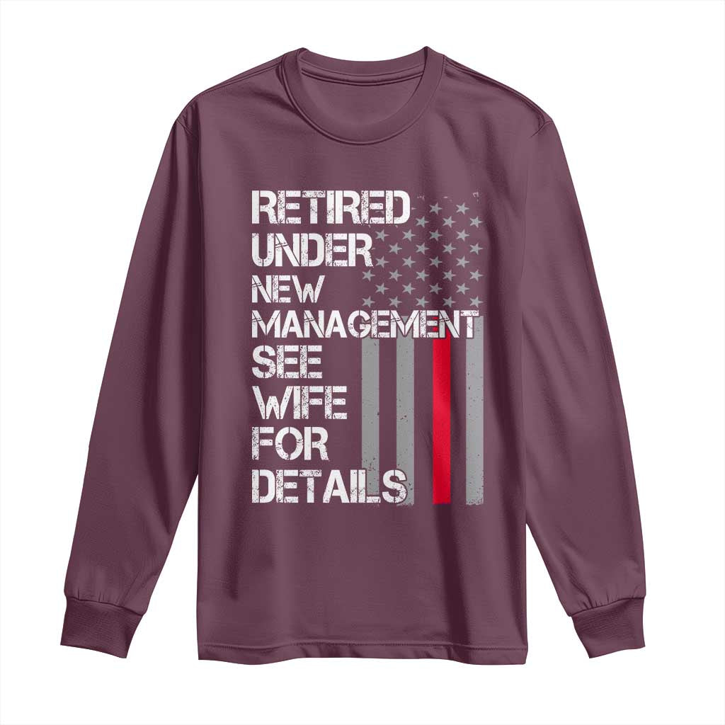 Retirement Gifts For Men Long Sleeve Shirt Retired Under New Management See Wife Retired Dad