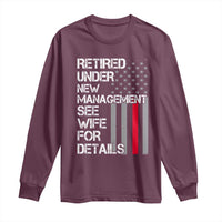 Retirement Gifts For Men Long Sleeve Shirt Retired Under New Management See Wife Retired Dad