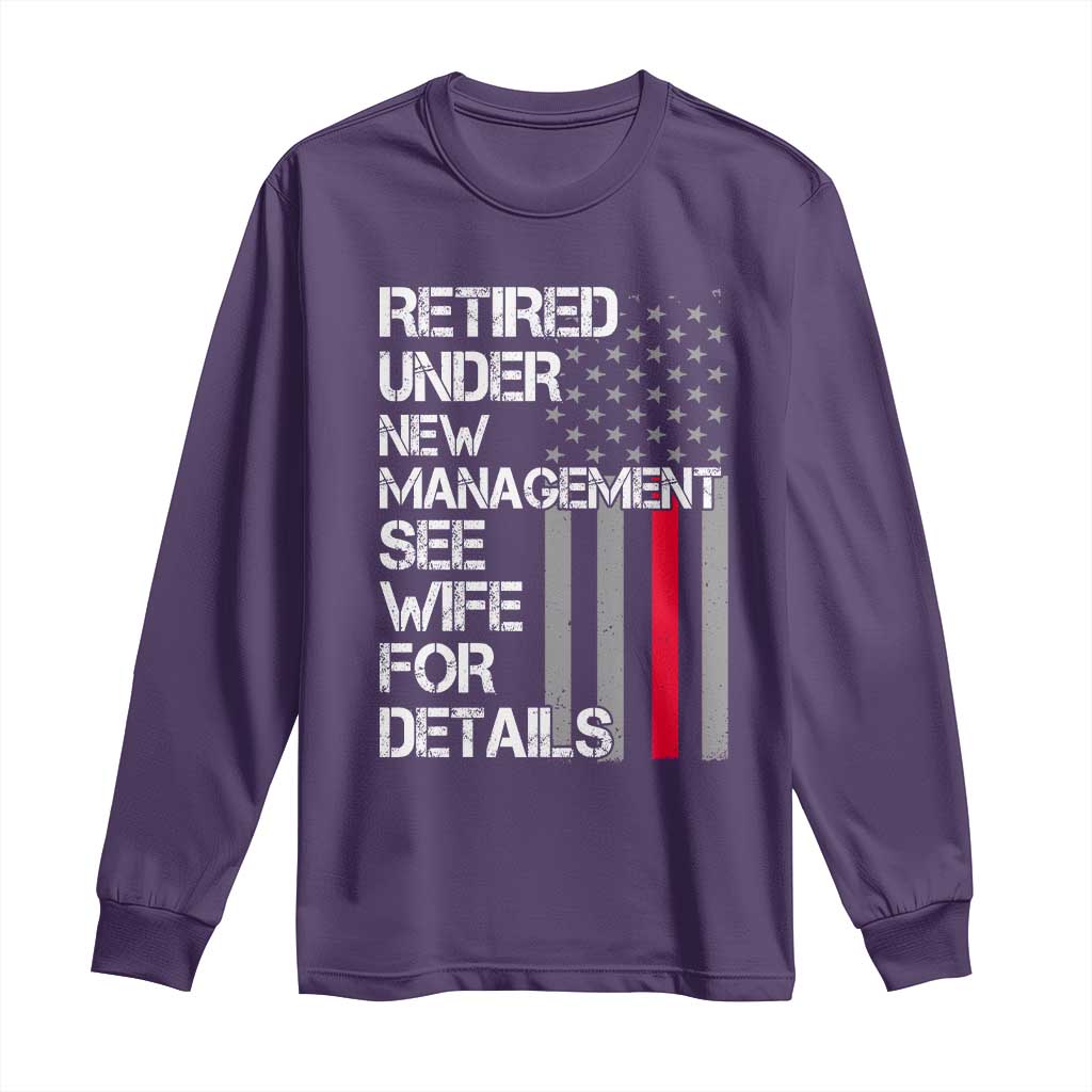 Retirement Gifts For Men Long Sleeve Shirt Retired Under New Management See Wife Retired Dad
