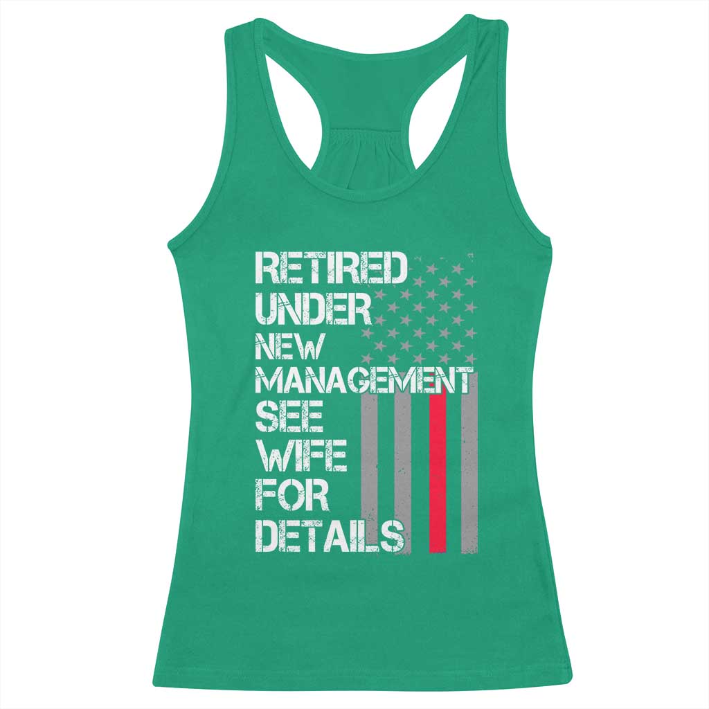 Retirement Gifts For Men Racerback Tank Top Retired Under New Management See Wife Retired Dad