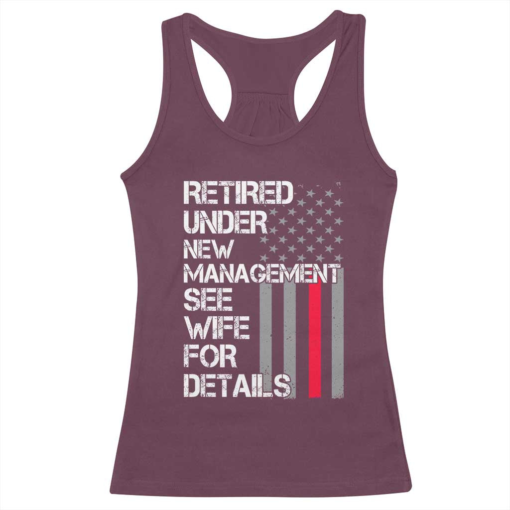 Retirement Gifts For Men Racerback Tank Top Retired Under New Management See Wife Retired Dad