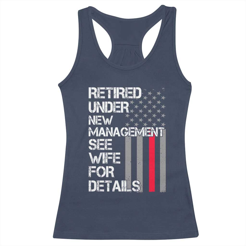 Retirement Gifts For Men Racerback Tank Top Retired Under New Management See Wife Retired Dad
