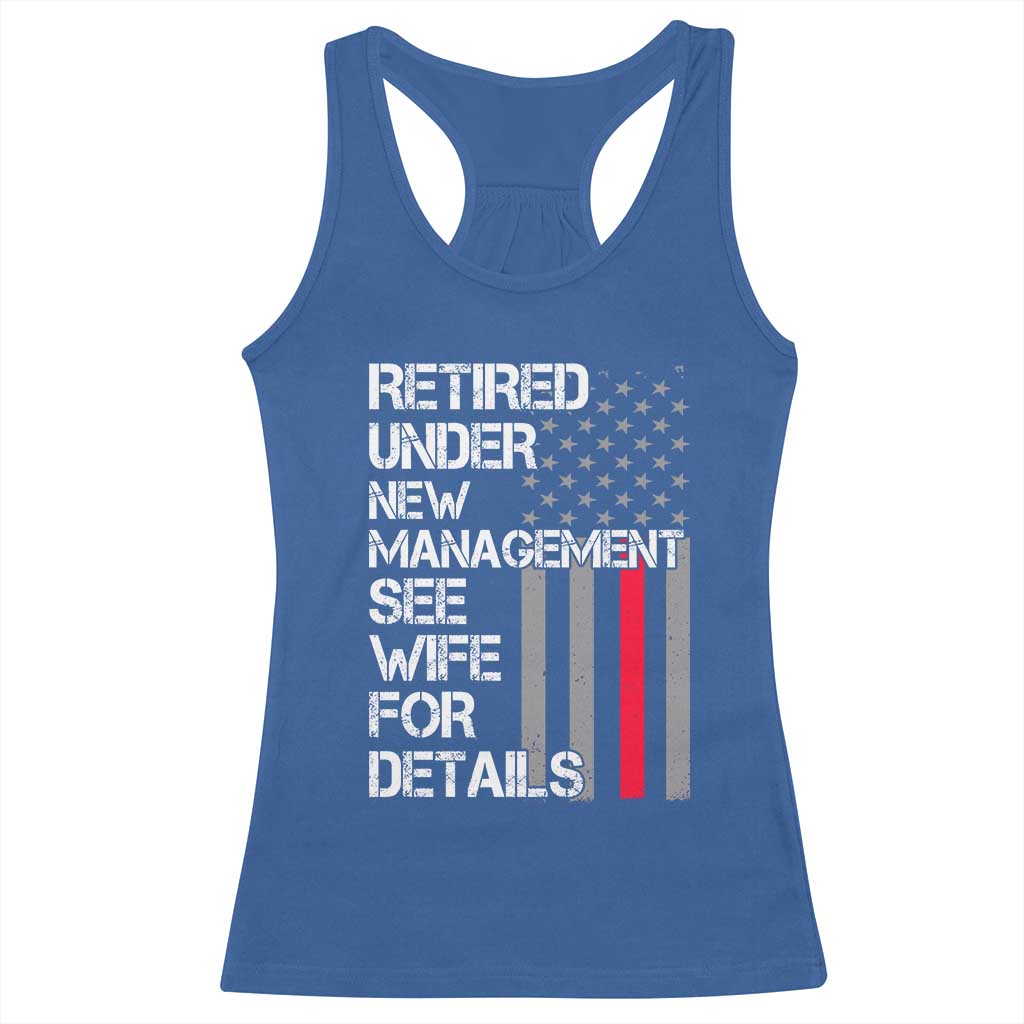 Retirement Gifts For Men Racerback Tank Top Retired Under New Management See Wife Retired Dad