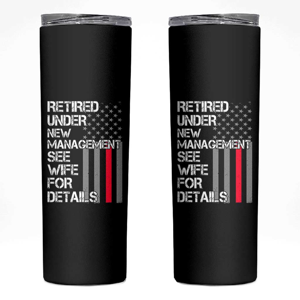 Retirement Gifts For Men Skinny Tumbler Retired Under New Management See Wife Retired Dad
