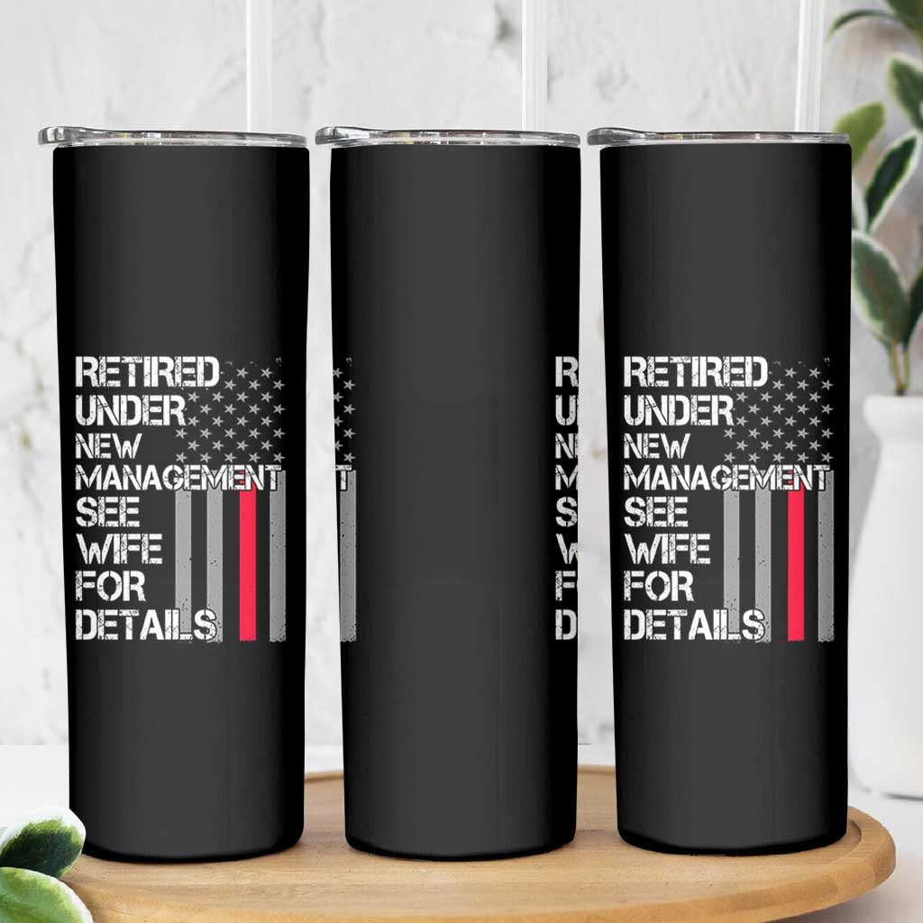 Retirement Gifts For Men Skinny Tumbler Retired Under New Management See Wife Retired Dad