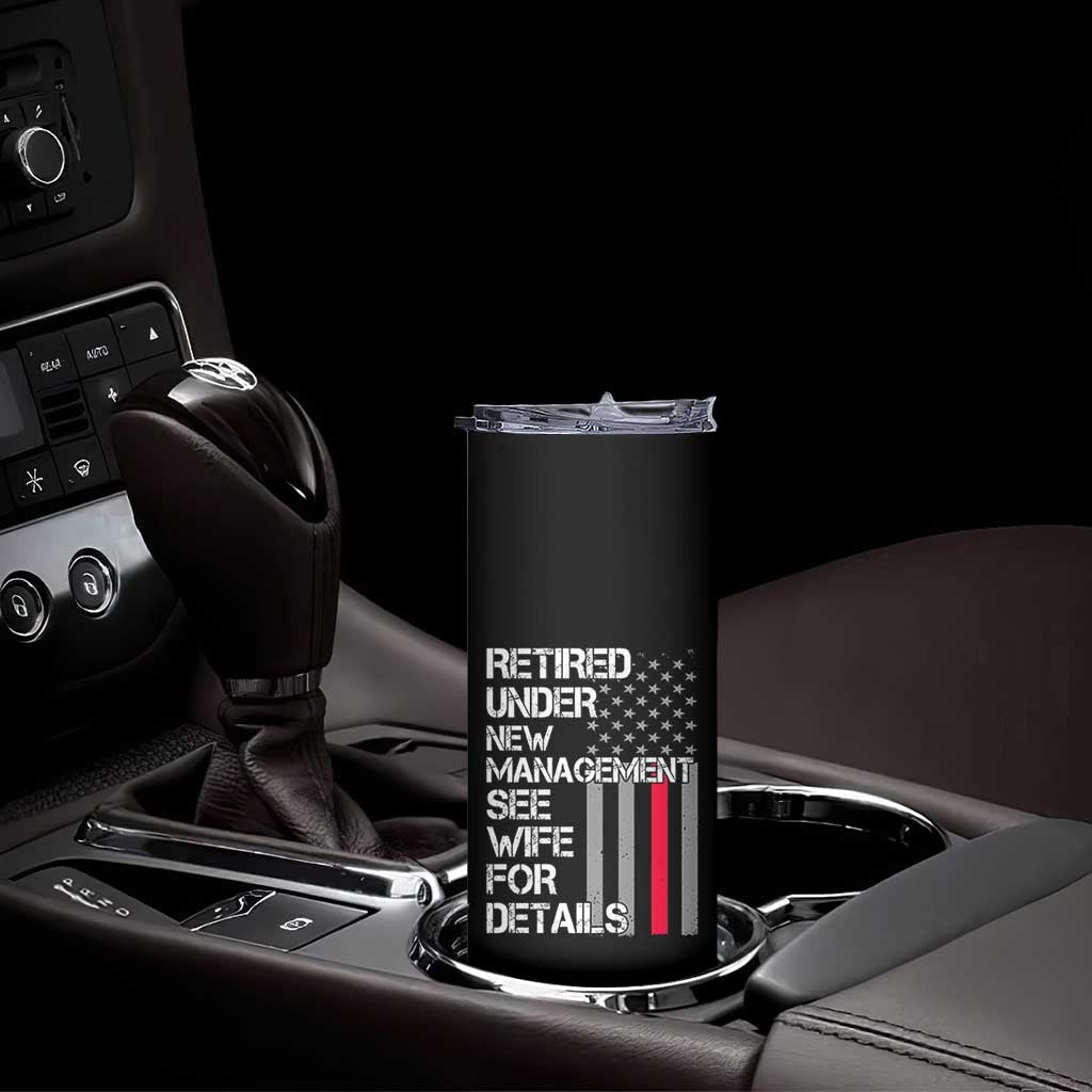 Retirement Gifts For Men Skinny Tumbler Retired Under New Management See Wife Retired Dad