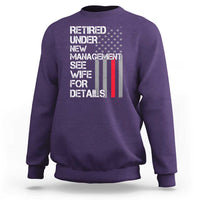 Retirement Gifts For Men Sweatshirt Retired Under New Management See Wife Retired Dad