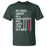 Retirement Gifts For Men T Shirt Retired Under New Management See Wife Retired Dad