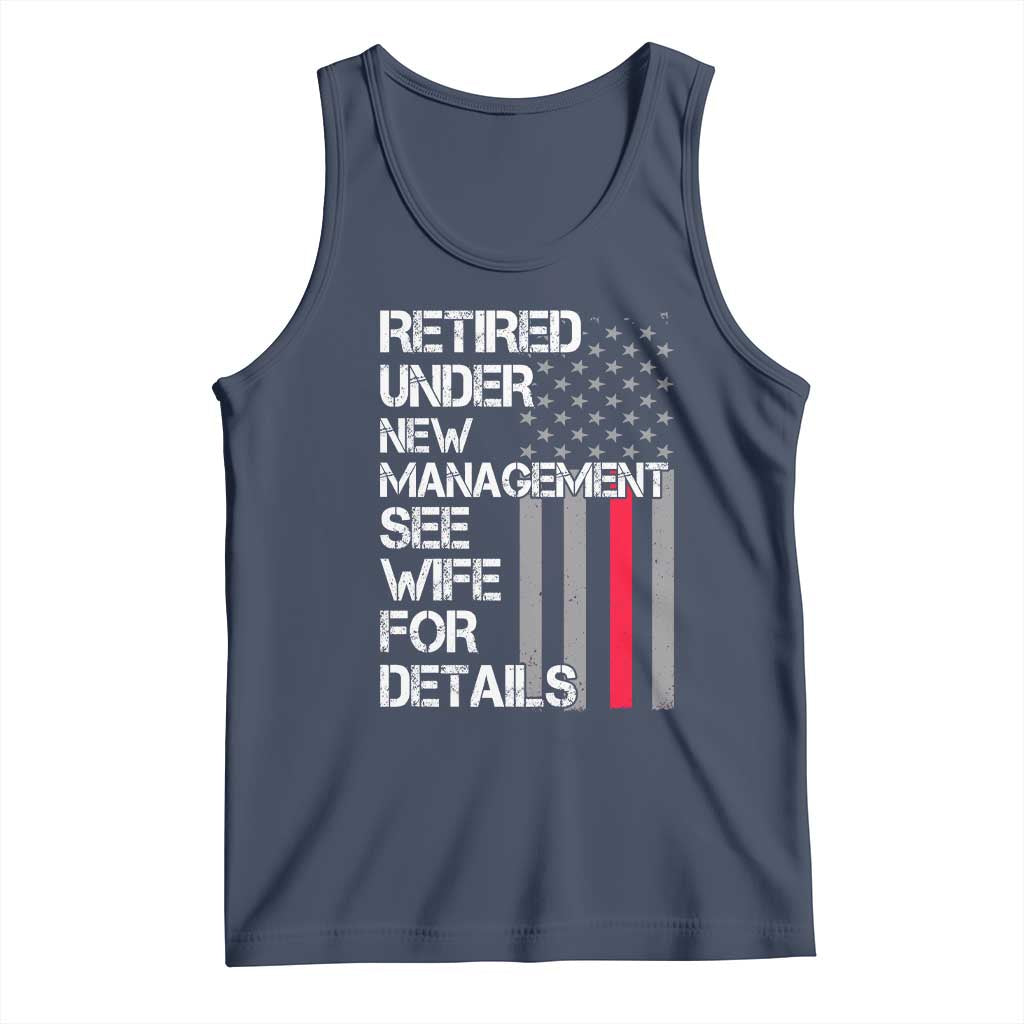 Retirement Gifts For Men Tank Top Retired Under New Management See Wife Retired Dad