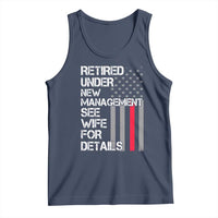 Retirement Gifts For Men Tank Top Retired Under New Management See Wife Retired Dad