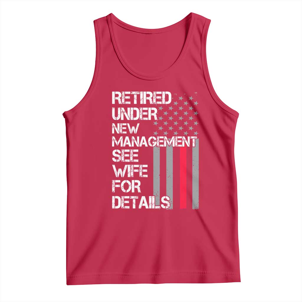 Retirement Gifts For Men Tank Top Retired Under New Management See Wife Retired Dad