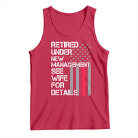 Retirement Gifts For Men Tank Top Retired Under New Management See Wife Retired Dad