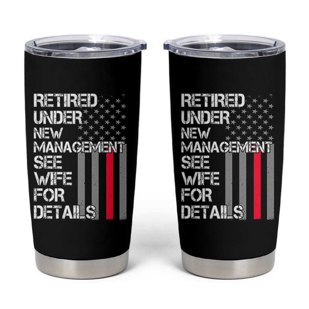 Retirement Gifts For Men Tumbler Cup Retired Under New Management See Wife Retired Dad