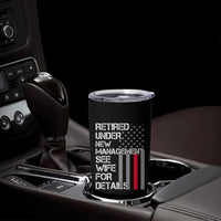 Retirement Gifts For Men Tumbler Cup Retired Under New Management See Wife Retired Dad