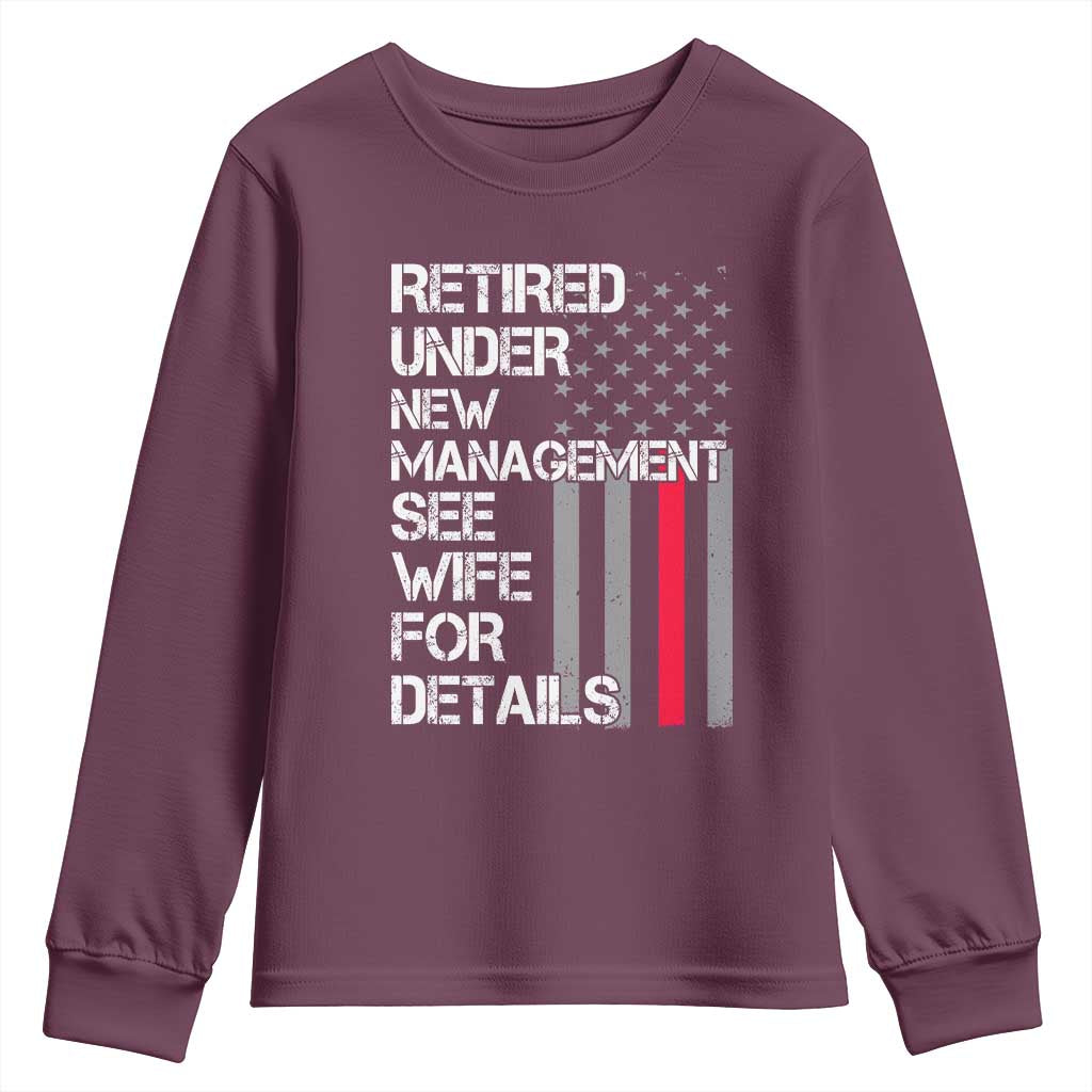 Retirement Gifts For Men Youth Sweatshirt Retired Under New Management See Wife Retired Dad
