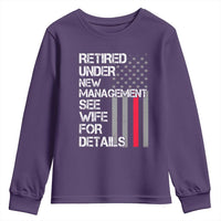 Retirement Gifts For Men Youth Sweatshirt Retired Under New Management See Wife Retired Dad