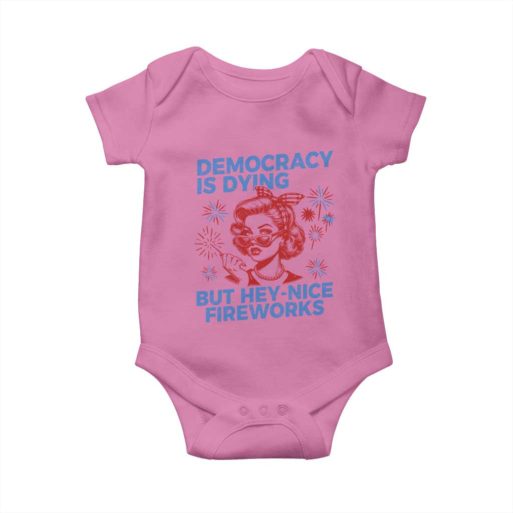 Funny Democracy Is Dying But Hey Nice Fireworks 4th Of July Baby Onesie