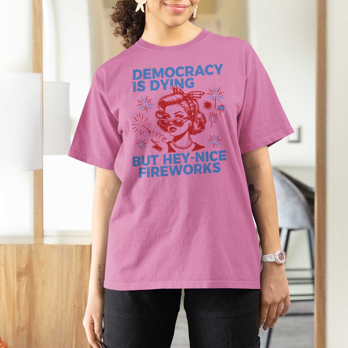 Funny Democracy Is Dying But Hey Nice Fireworks 4th Of July T Shirt For Women