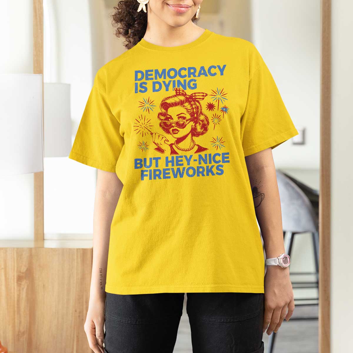 Funny Democracy Is Dying But Hey Nice Fireworks 4th Of July T Shirt For Women