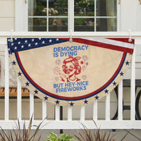 Funny Democracy Is Dying But Hey Nice Fireworks 4th Of July Patriotic Fan Flag