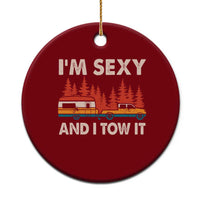 Funny Camping RV Ceramic Ornament Im Sexy And I Tow It Vintage Camper Truck - Wonder Print Shop